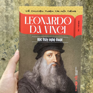 LEONARDO DA VINCI - BẬC THẦY NGHỆ THUẬT